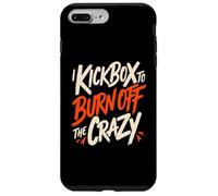 I Kickbox to Burn Off The Crazy Funny Kickboxing Kickboxer Coque pour iPhone 7 Plus/8 Plus