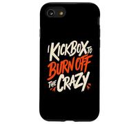 I Kickbox to Burn Off The Crazy Funny Kickboxing Kickboxer Coque pour iPhone SE (2020) / 7/8
