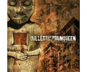 I KILLED THE PROM QUEEN - When Goodbye Means Forever [Import]
