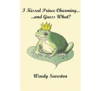 I Kissed Prince Charming, and Guess What?