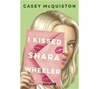 I Kissed Shara Wheeler | Casey McQuiston Casey McQuistonCasey McQuiston (Auteur)