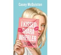 Casey McQuiston – I Kissed Shara Wheeler – Roman adolescent – Broché