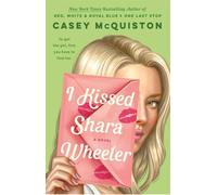 I Kissed Shara Wheeler - Casey McQuiston - Mc Millan Libri - broché - Nouvelles