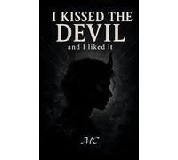 I kissed the Devil: And I liked it