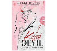 I Kissed The Devil In The Pouring Rain