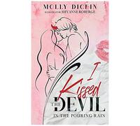 I Kissed The Devil In The Pouring Rain