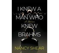 I Knew A Man Who Knew Brahms