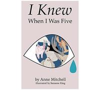 I Knew When I Was Five