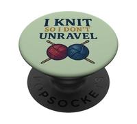 I Knit So I Don't Unravel Yarn Humour Art PopSockets PopGrip Adhésif