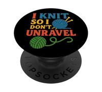 I Knit So I Don't Unravel Yarn Humour Art PopSockets PopGrip Adhésif