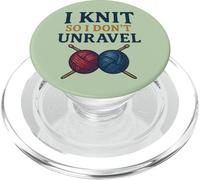 I Knit So I Don't Unravel Yarn Humour Art PopSockets PopGrip pour MagSafe