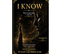 I KNOW: A Channeled Book from 'I AM' into Consciousness, Self-Discovery, and the Voice Within. 362 pages. Understanding the Illusion of Separation.