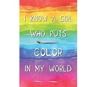 I Know A Girl Who Puts Color In My World: A Special Mother Daughter Prompt Journal For Creating A Meaningful Relationship With Your Teenager