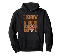 I Know A Good Spot Chasseur de Champignons Nature Humour Sweat à Capuche