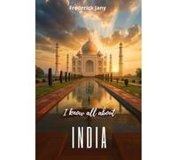 I know all about India: The Himalayas, the Ganges, and ancient cities