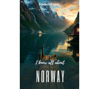 I know all about Norway: The Scandinavian kingdom of a thousand fjords