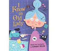 I Know an Old Lady by Edward Miller Edward Miller (Auteur)