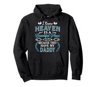 I Know Heaven Daddy in Heaven Missing Dad Cadeau de fête des pères Sweat à Capuche