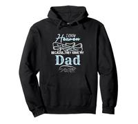 I Know Heaven is A Beautiful Place Because They Have My Dad Sweat à Capuche