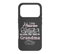 I Know Heaven is A Beautiful Place They Have My Grandma Coque pour iPhone 17 Pro