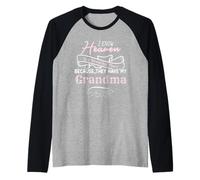 I Know Heaven is A Beautiful Place They Have My Grandma Manche Raglan