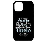 I Know Heaven is A Beautiful Place They Have My Uncle Coque pour iPhone 12/12 Pro