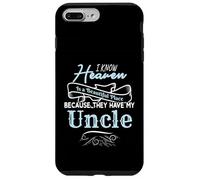 I Know Heaven is A Beautiful Place They Have My Uncle Coque pour iPhone 7 Plus/8 Plus