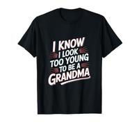I Know I Look Too Young to Be A Grandma Cool Garçon Oma T-Shirt