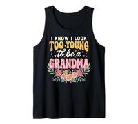 I Know I Look Too Young to Be A Grandma Débardeur