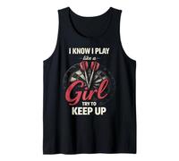I Know I Play Like A Girl Try to Keep Up Funny Dart Player Débardeur