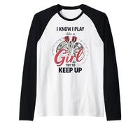 I Know I Play Like A Girl Try to Keep Up Funny Dart Player Manche Raglan