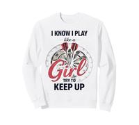 I Know I Play Like A Girl Try to Keep Up Funny Dart Player Sweatshirt