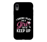 I Know I Play Like A Girl Try to Keep Up - Golfeur Amateur de Golf Coque pour iPhone XR