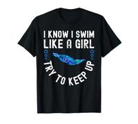 I Know I Swim Like a Girl - Try to Keep Up T-Shirt