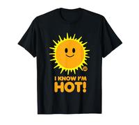 I Know I'm Hot Sun T-Shirt