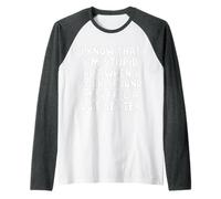 I Know I'm Stupid But I Feel Better Around You |- Manche Raglan