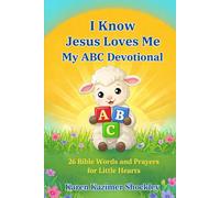 I Know Jesus Loves Me: My ABC Devotional: 26 Bible Words for Little Hearts