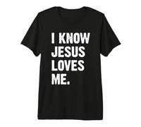 I Know Jesus Loves Me T-Shirt Haut de Gamme