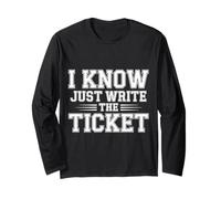 I Know Just Write The Ticket Sarcastic Driver Car |- Manche Longue