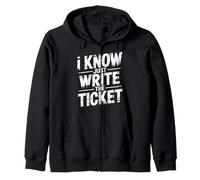 I Know Just Write The Ticket Sarcastic Driver Car - Sweat à Capuche