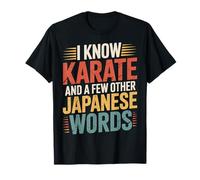 I Know Karate and A Few Other Japanese Words - T-Shirt