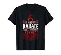 I Know Karate and A Few Other Japanese Words ||- T-Shirt