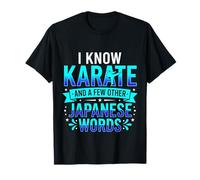 I Know Karate and A Few Other Japanese Words ||- T-Shirt