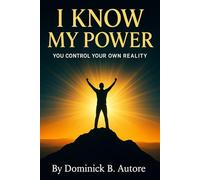 I Know My Power: You control your own reality
