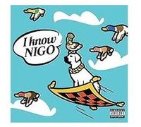Nigo – I Know NIGO
