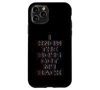 I Know The Boys Got My Back Coque pour iPhone 11 Pro