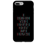 I Know The Boys Got My Back Coque pour iPhone 7 Plus/8 Plus