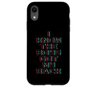 I Know The Boys Got My Back Coque pour iPhone XR
