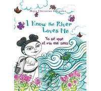 I Know The River Loves Me / Yo Sé Que El Río Me Ama