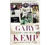 I Know This Much Kemp, Gary (Auteur)